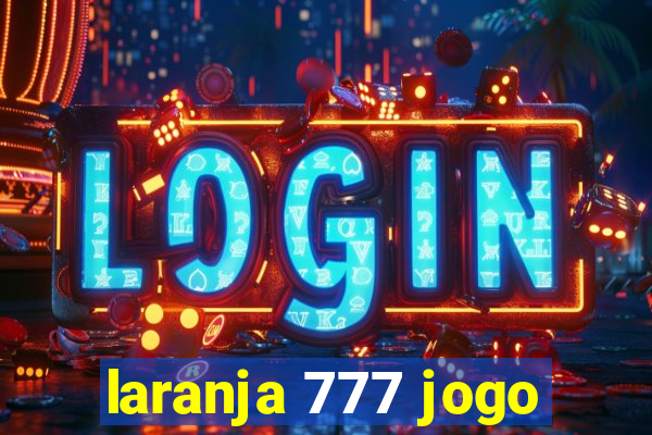 laranja 777 jogo